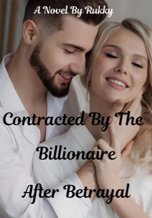 Contracted By The Billionaire After Betrayal-Dreame