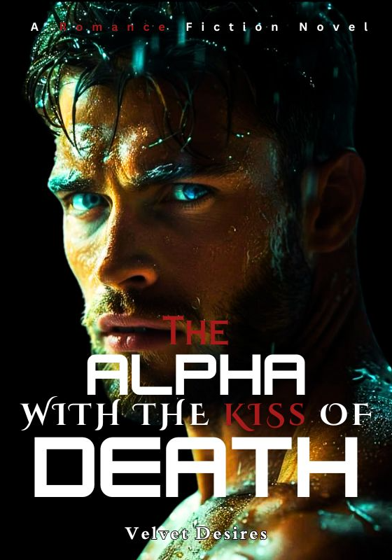 The Alpha With The Kiss Of Death
