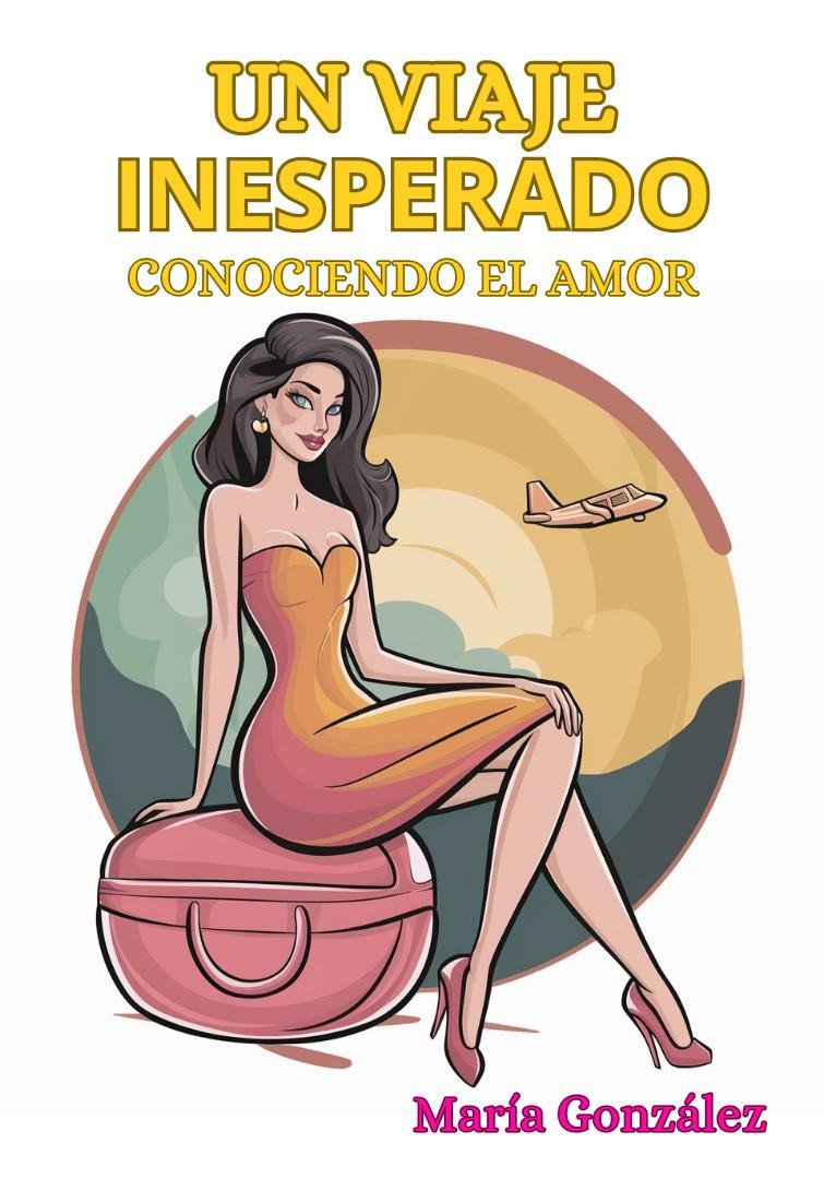 UN VIAJE INESPERADO: conociendo el amor