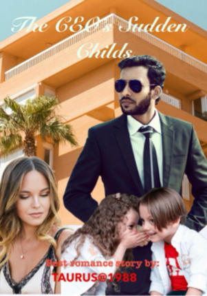 The CEO’s Sudden Childs [Book 6- Hiltons Family]