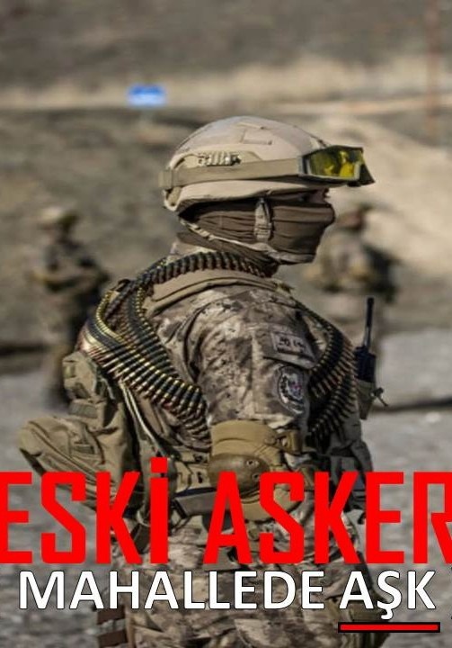 Eski Asker [Mahallede Aşk]