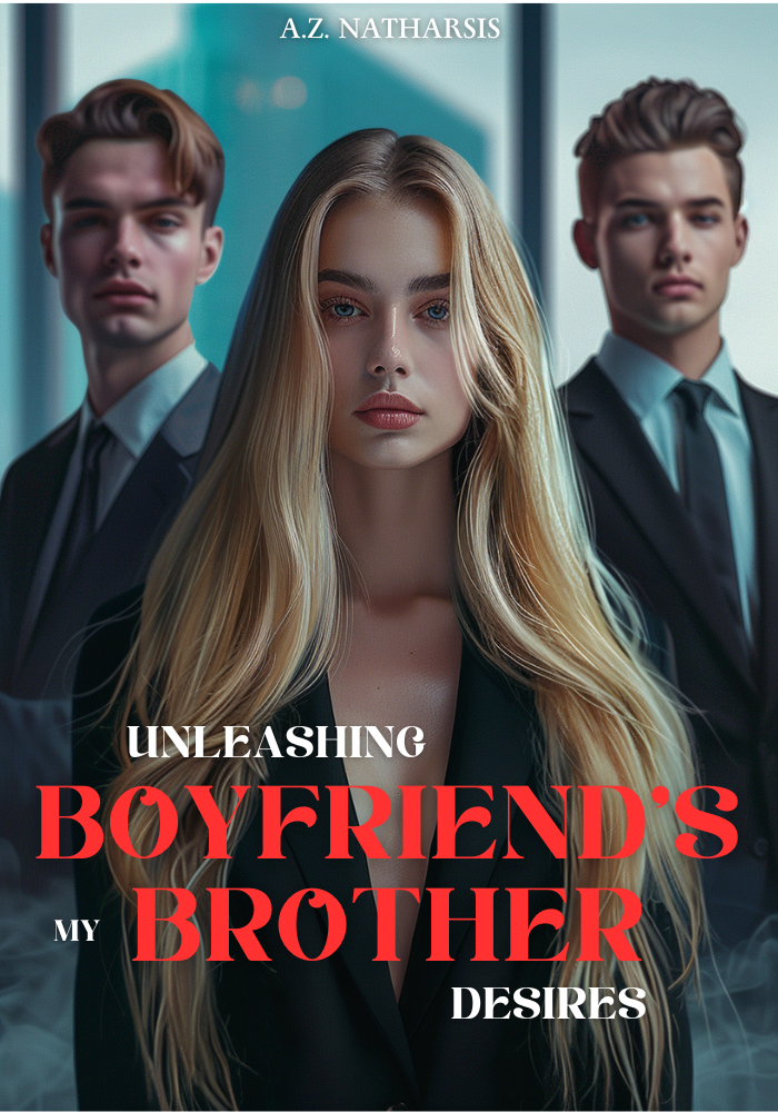 Unleashing My Boyfriend's Brother Desires