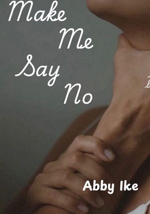 Make Me Say No