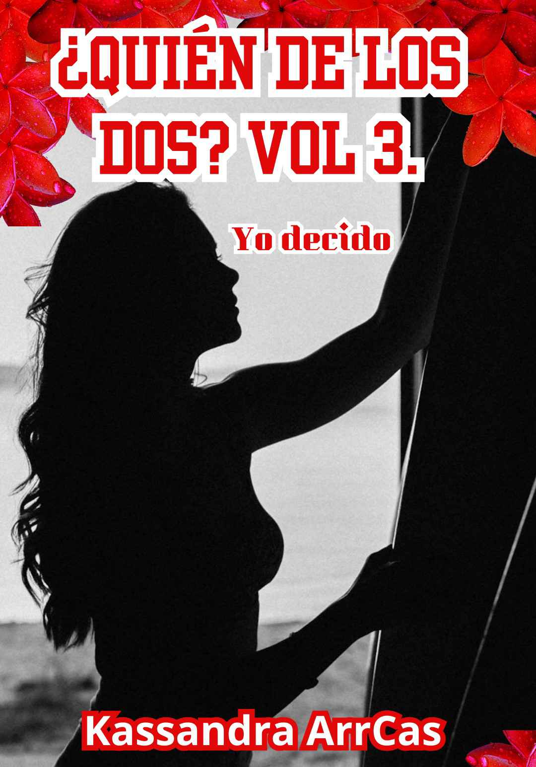 ¿Quién de los dos? Vol 3 Yo decido