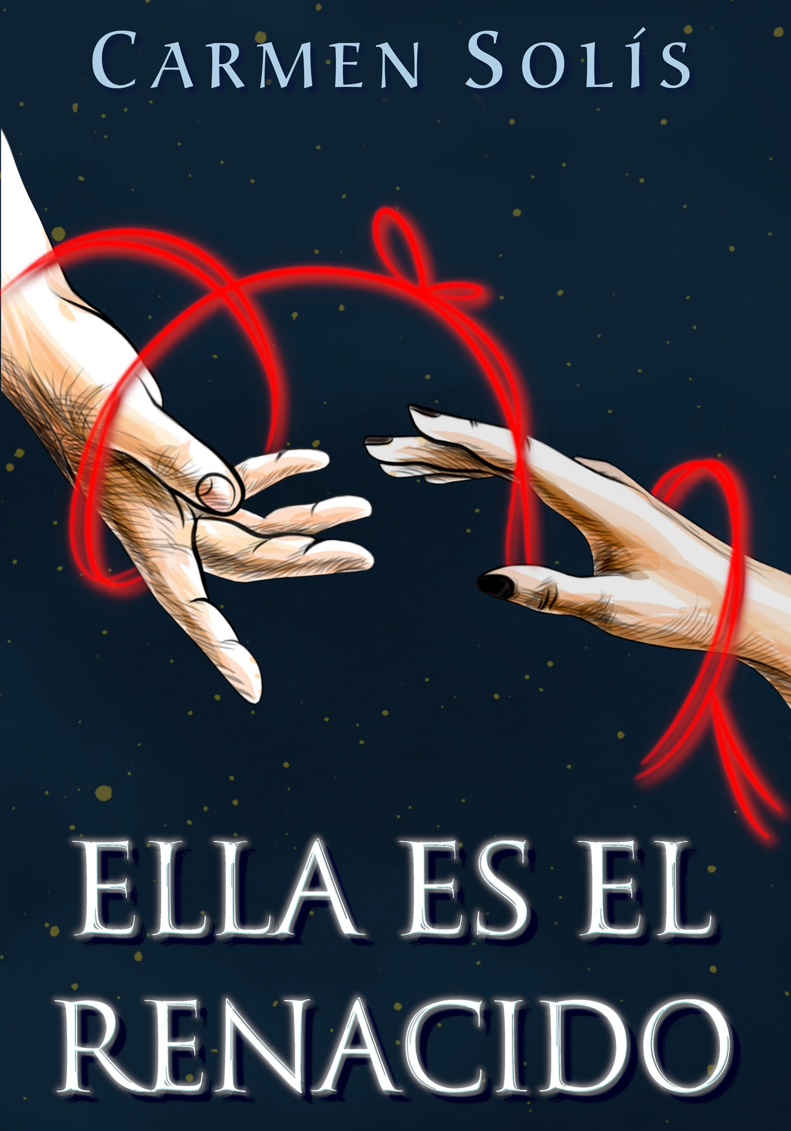 Ella es el Renacido (Libro 2)
