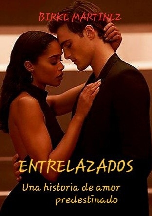 ENTRELAZADOS. Una historia de amor predestinado.