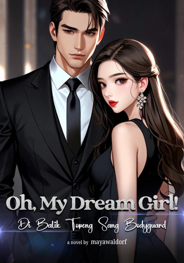 Oh, My Dream Girl! - Di Balik Topeng Sang Bodyguard