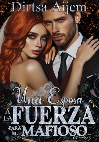 UNA ESPOSA A LA FUERZA PARA EL MAFIOSO