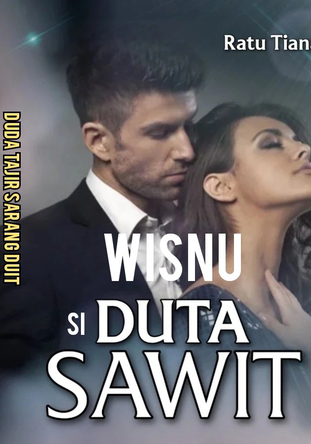 Wisnu, Si Duta Sawit (DUDA TAJIR SARANG DUIT)