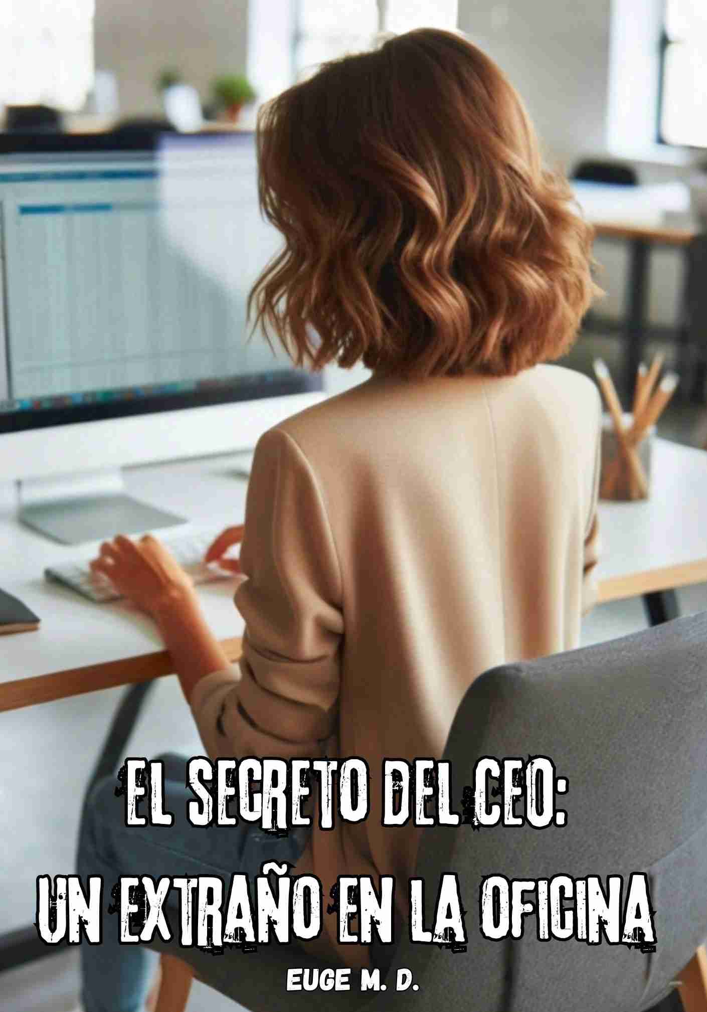 El secreto del CEO: un extraño en la oficina