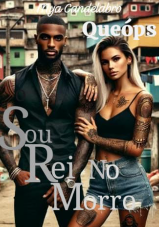 Queóps, Sou Rei No Morro