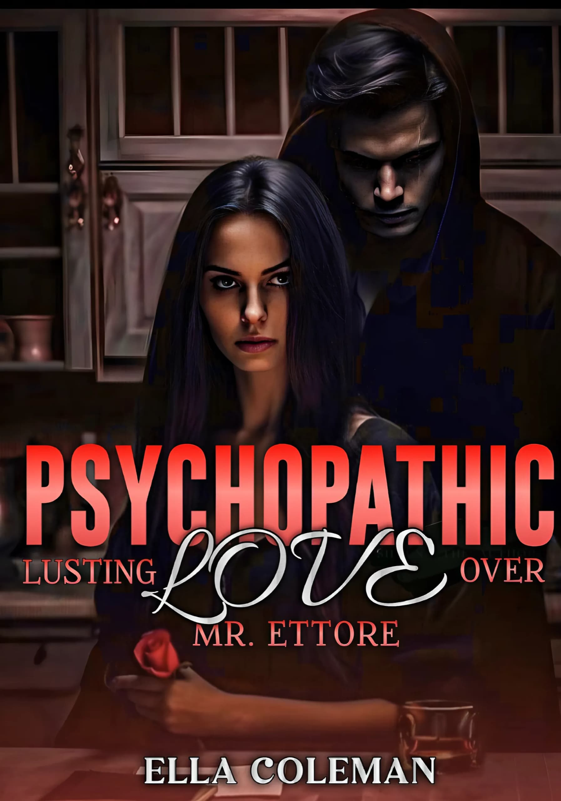 Psychopathic love. Lusting over Mr Ettore