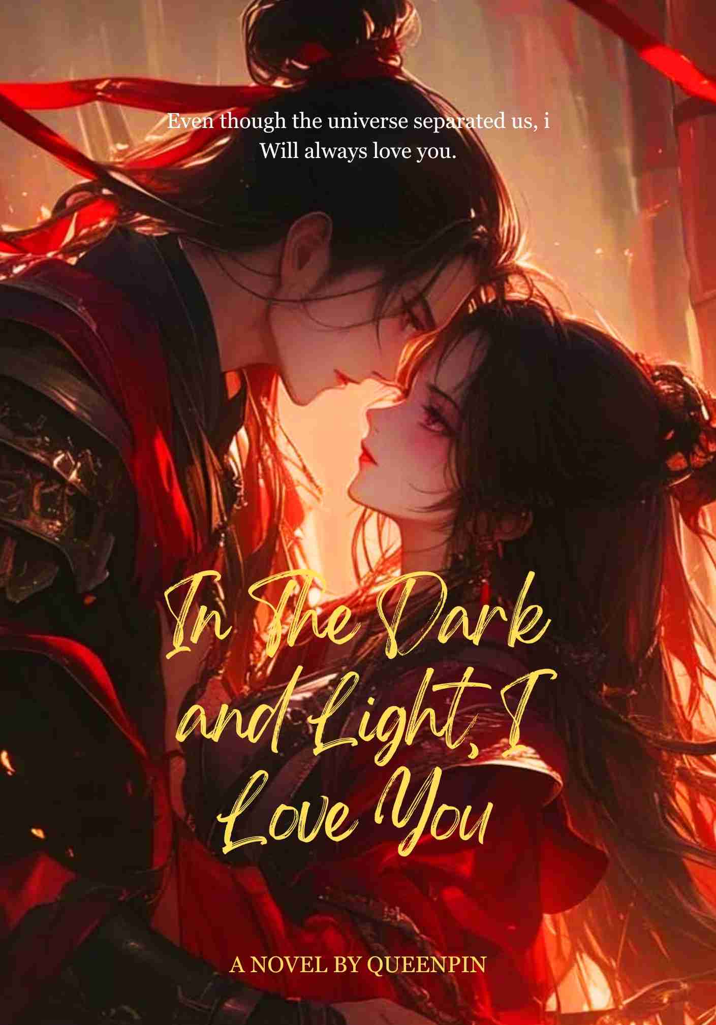 Dalam Kegelapan dan Cahaya, Aku Mencintaimu