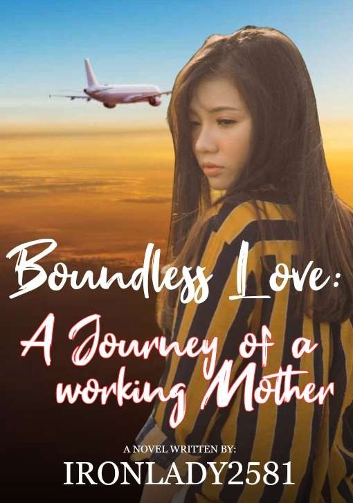 BOUNDLESS LOVE: A JOURNEY OF A WORKING MOTHER (R-18+)