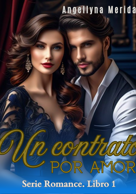 Un contrato por amor. Serie Romance Libro 1