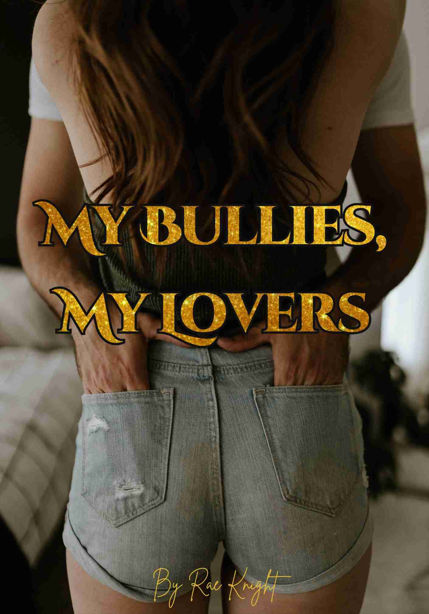 My Bullies, My Lovers