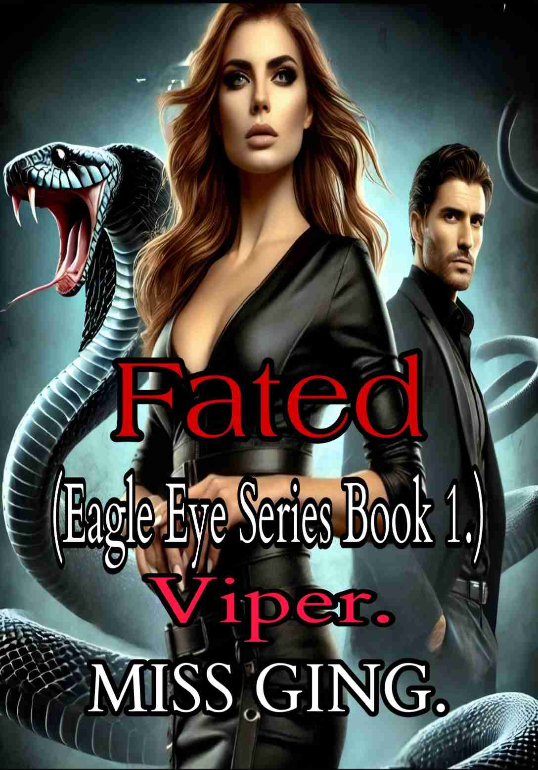 Fated (Eagle Eye Series BOOK 1.) Viper