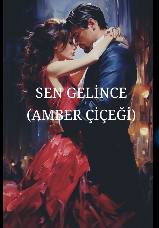 Sen Gelince (Amber Çiçeği)