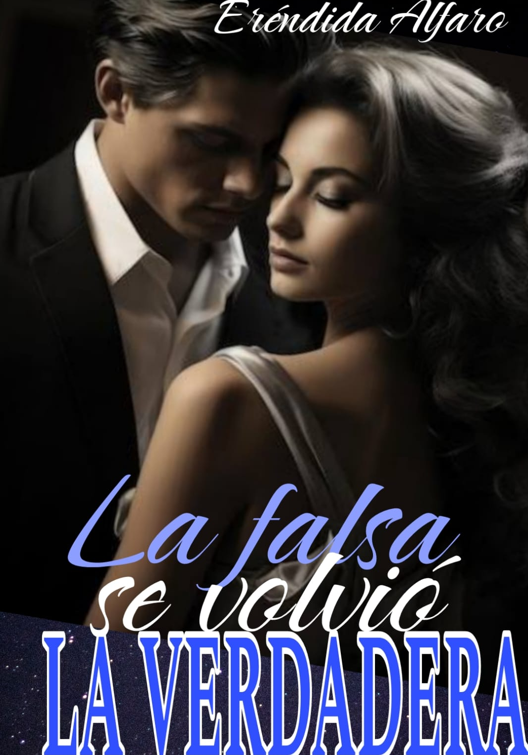 LA FALSA SE VOLVIÓ LA VERDADERA [COMPLETA]