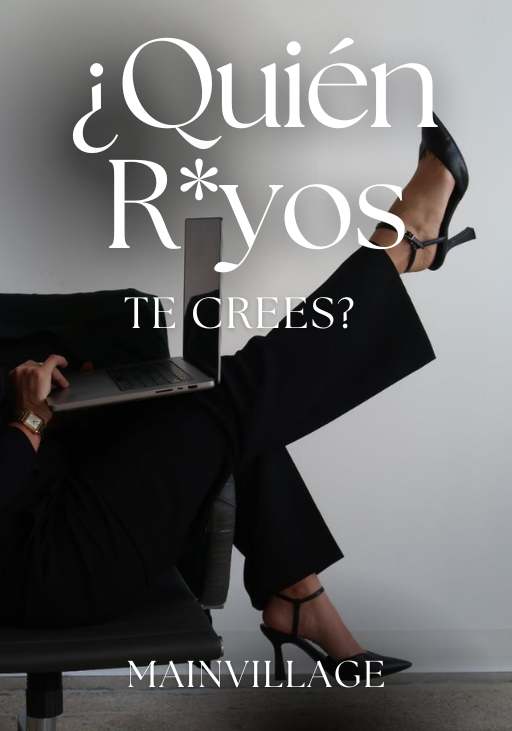 ¿Quién rayos te crees?