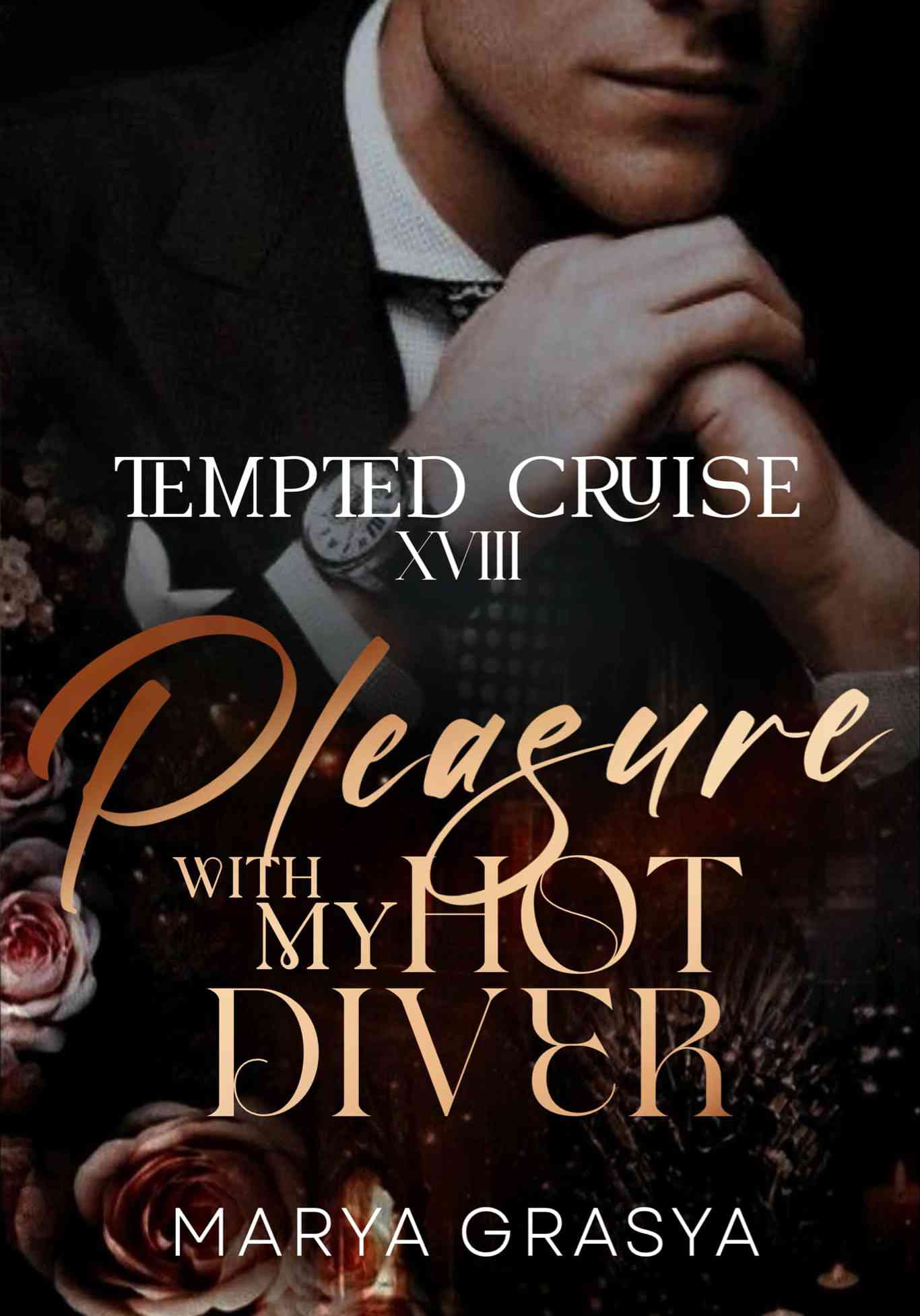 TEMPTED CRUISE XVIII : Pleasure with my hot Diver  [SSPG]