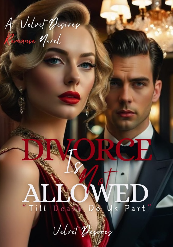 Divorce is not allowed: Till Death Do Us Part