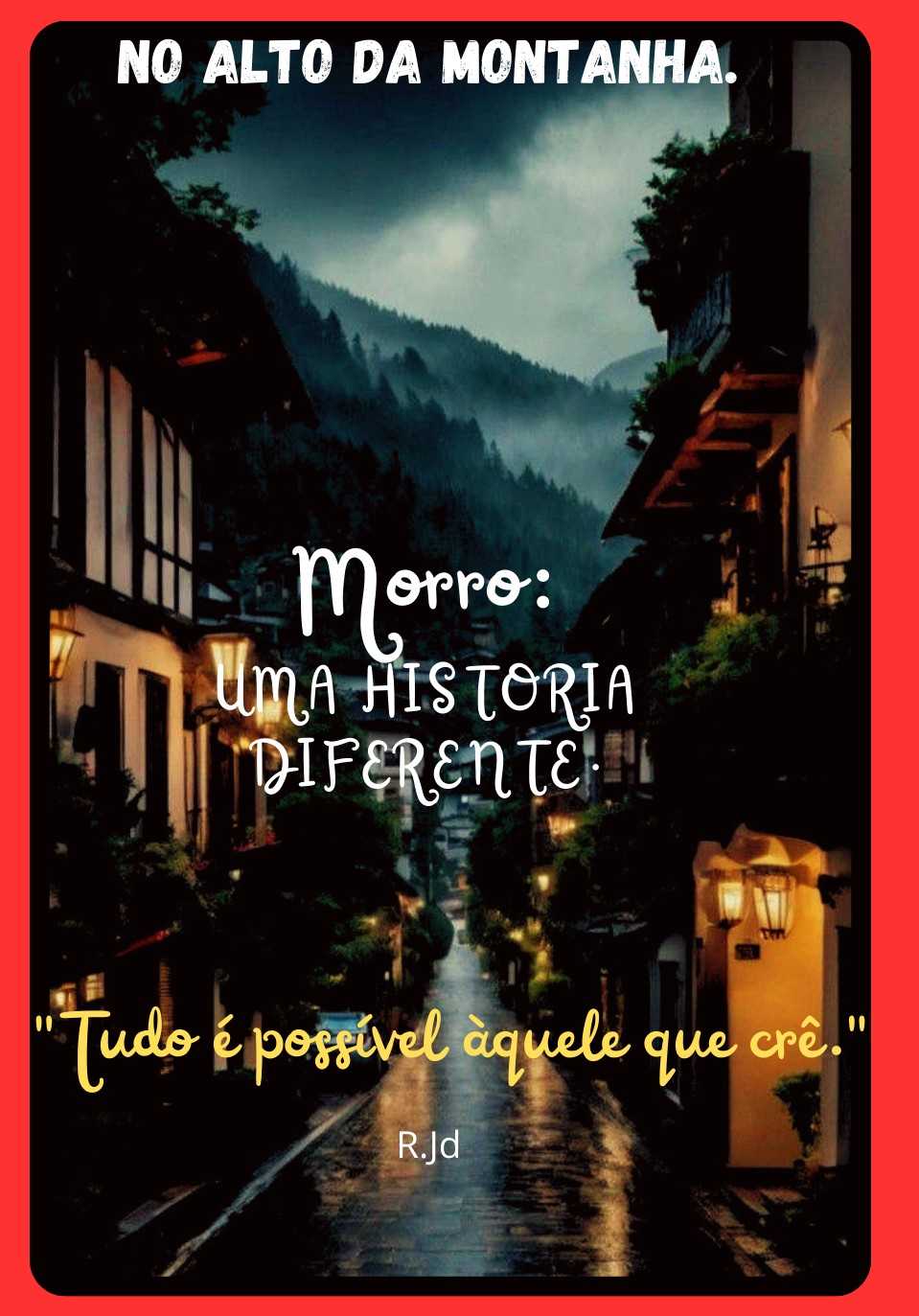 Morro: Um História Diferente!