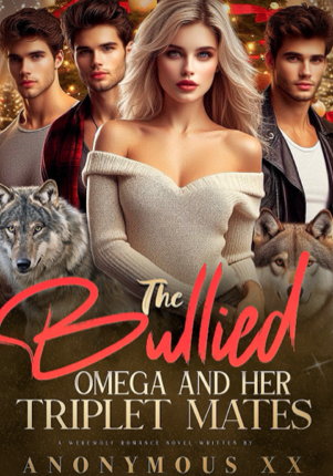 The Bullied Omega & Her Triplet Mates