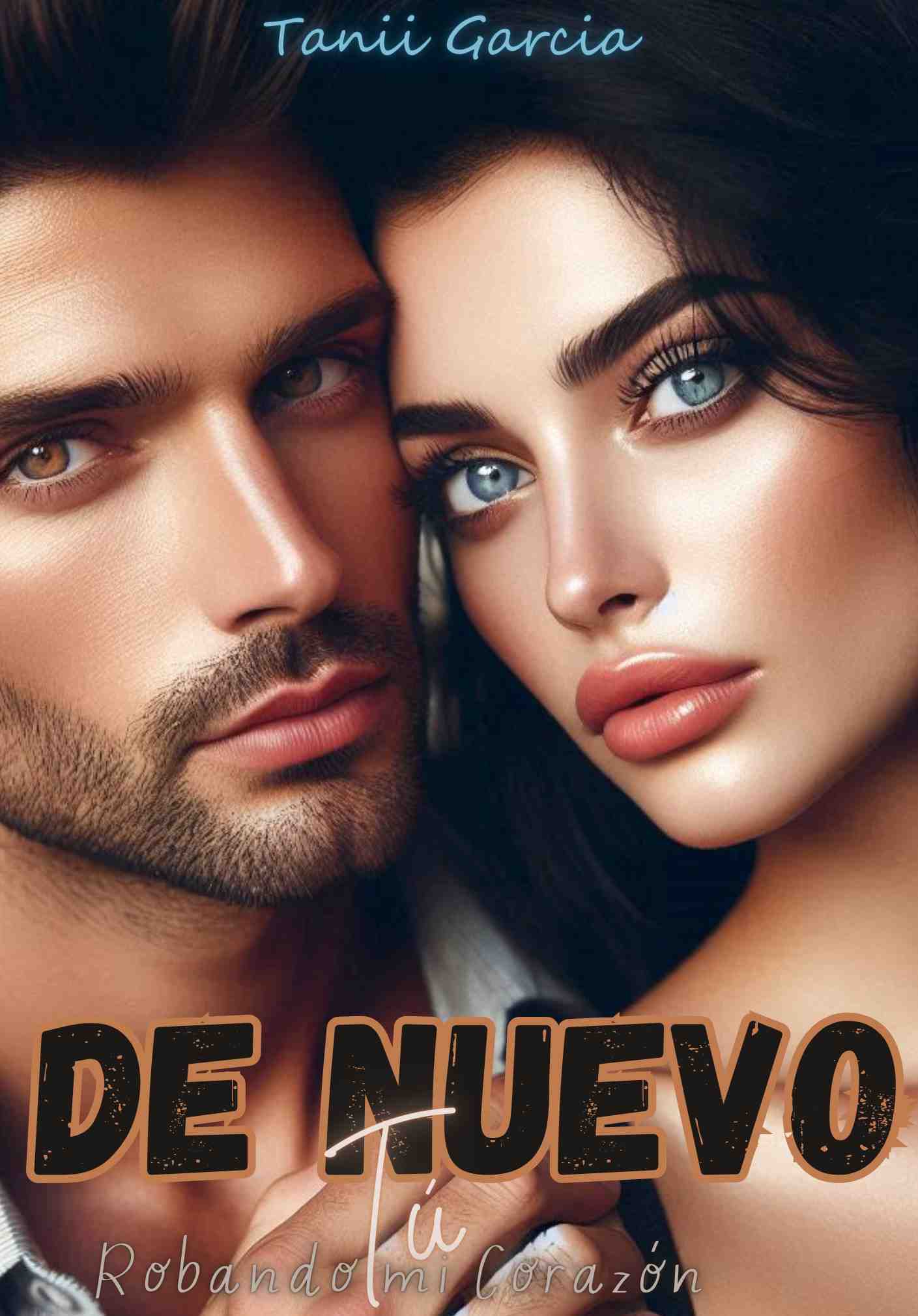 De Nuevo Tú Robando mi Corazón