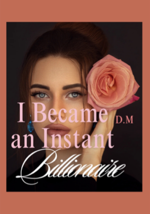 I Became an Instant Billionaire