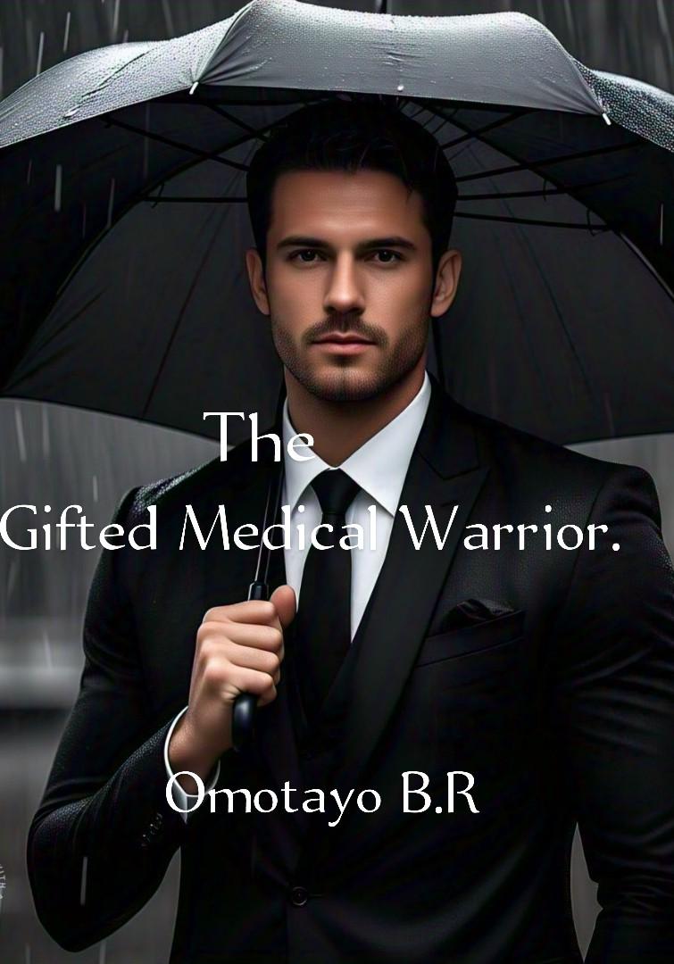 The Gifted Medical Warrior