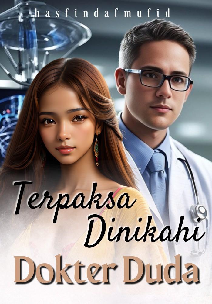 Terpaksa Dinikahi Dokter Duda