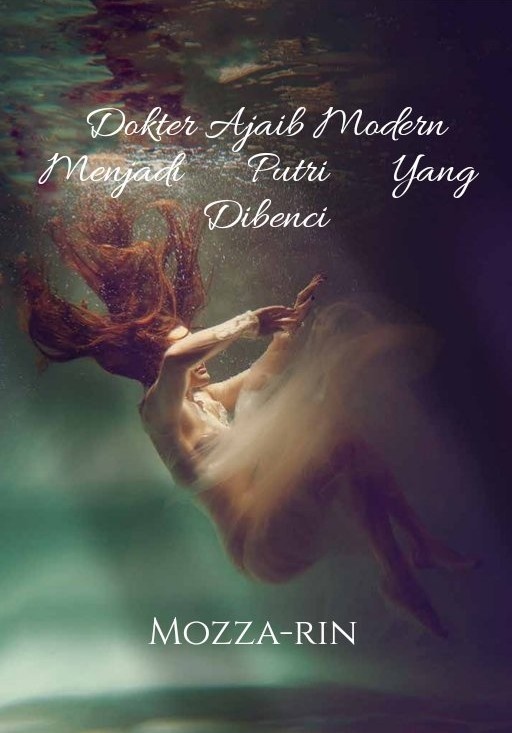 Dokter Ajaib Modern Menjadi Putri Yang Dibenci