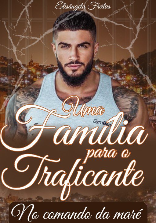 Uma família para o traficante ( no comando da maré)
