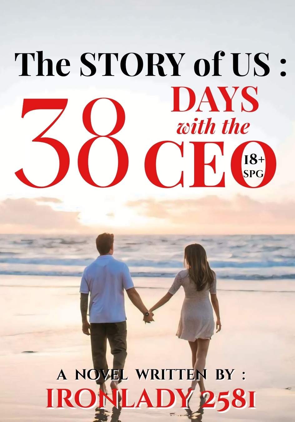 The Story of Us: 38 DAYS with the CEO (Rated SPG!)