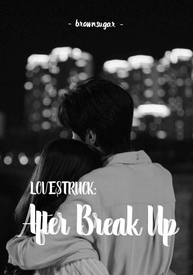 Lovestruck: After Break Up
