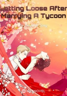 letting loose after marrying a tycoon