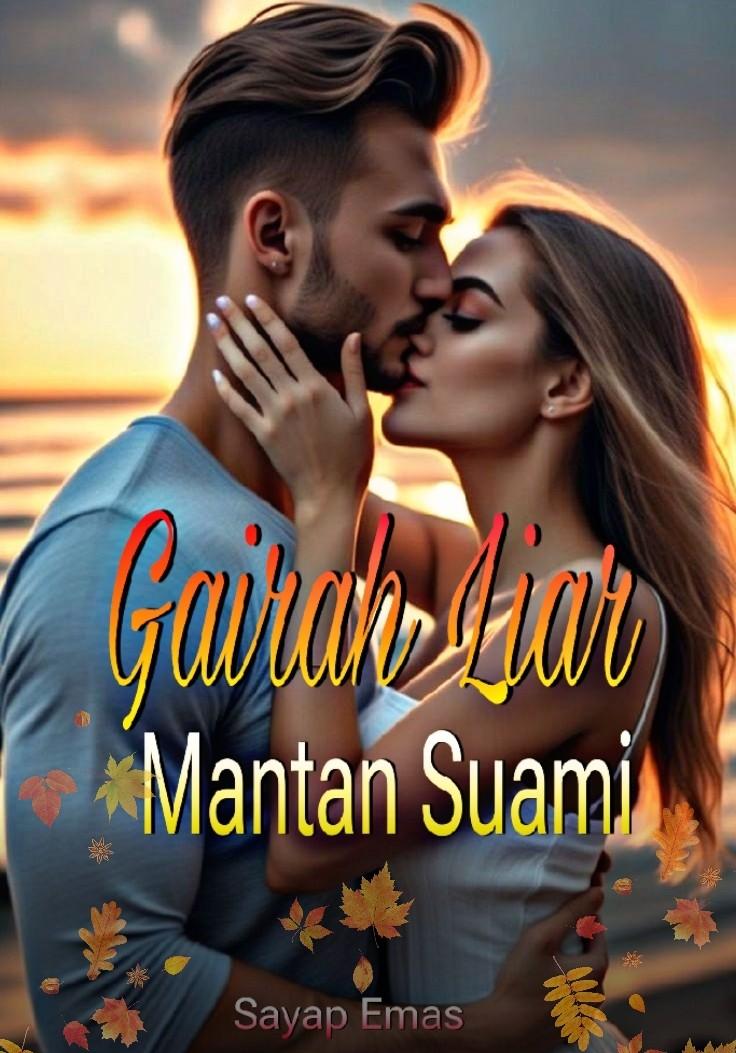 Gairah Liar Mantan Suami