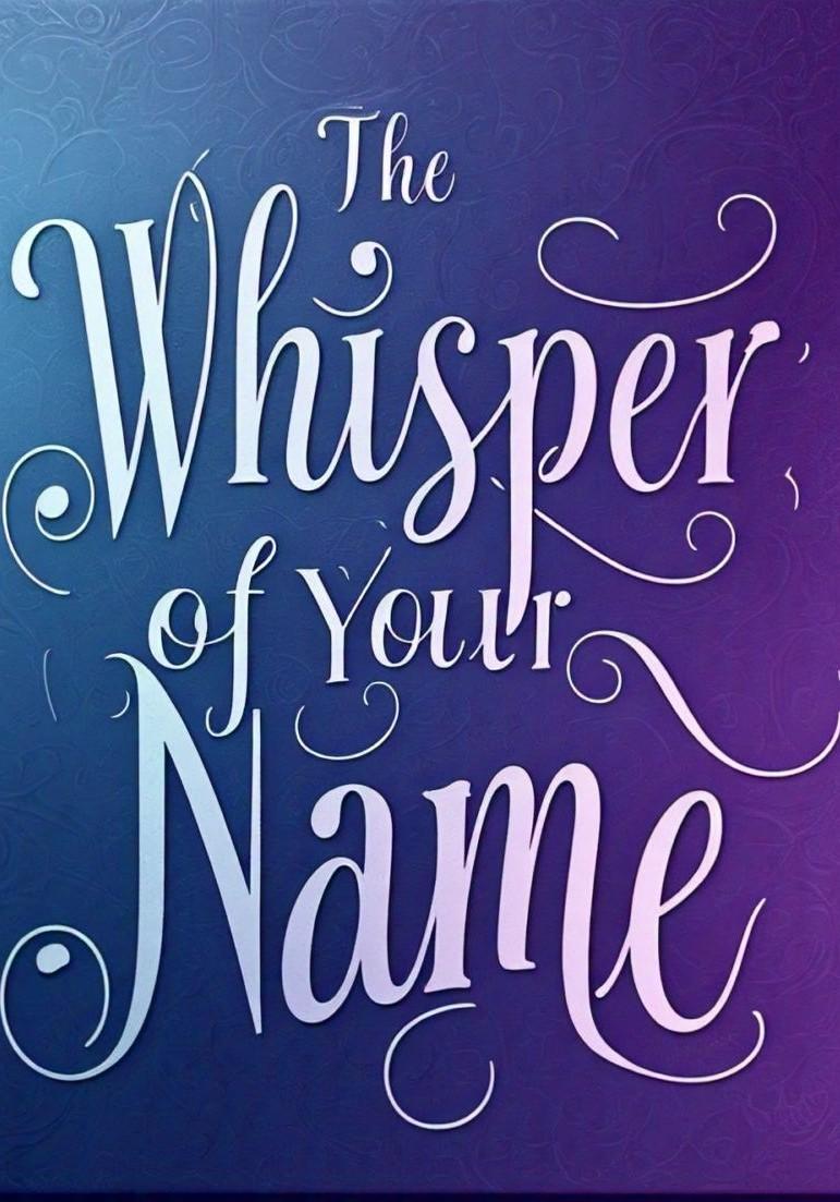 THE WHISPER OF YOUR NAMEDreame