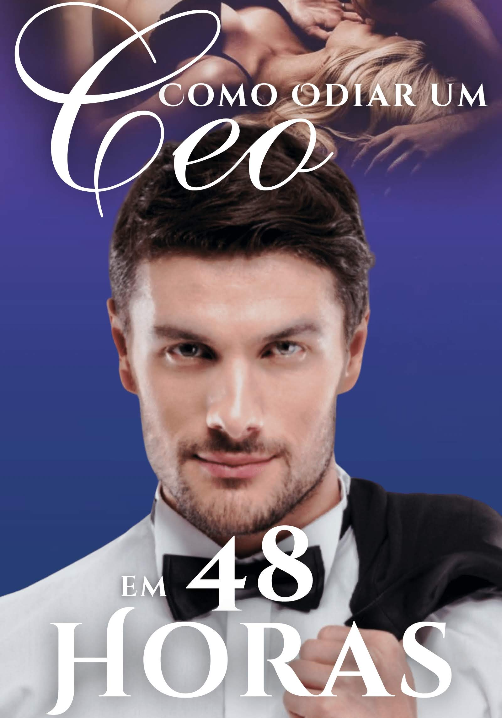 Como odiar um CEO em 48 horas