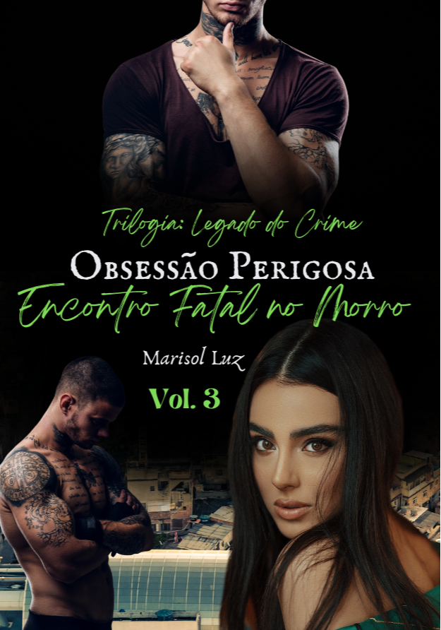 Obsessão Perigosa: Encontro fatal no morro