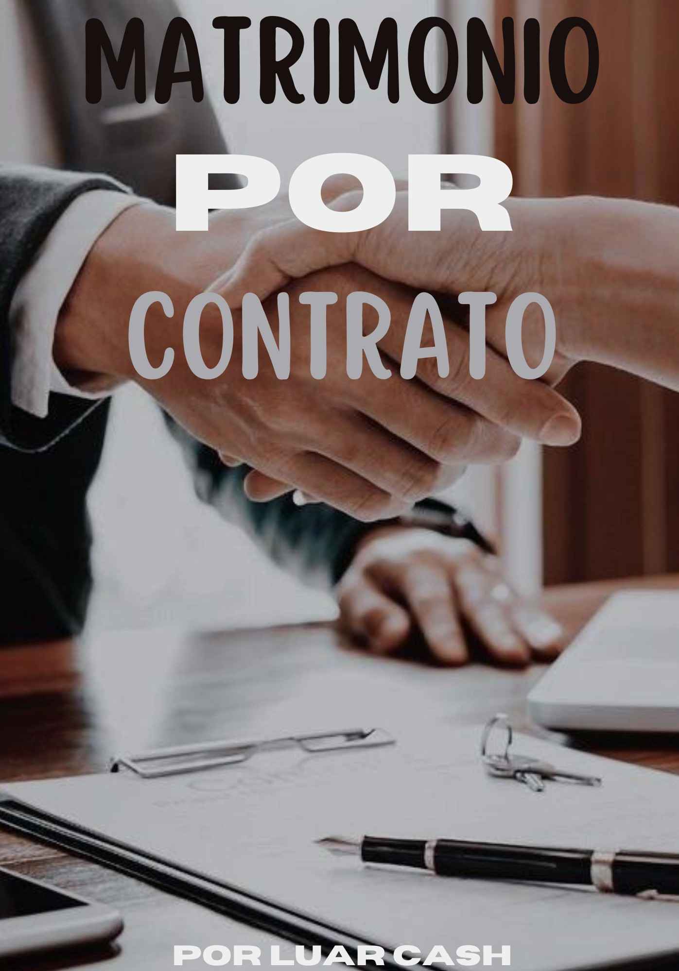 [+18] Matrimonio Por Contrato