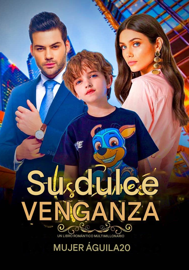Su dulce venganza