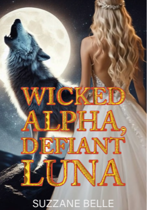 Wicked Alpha, Defiant Luna