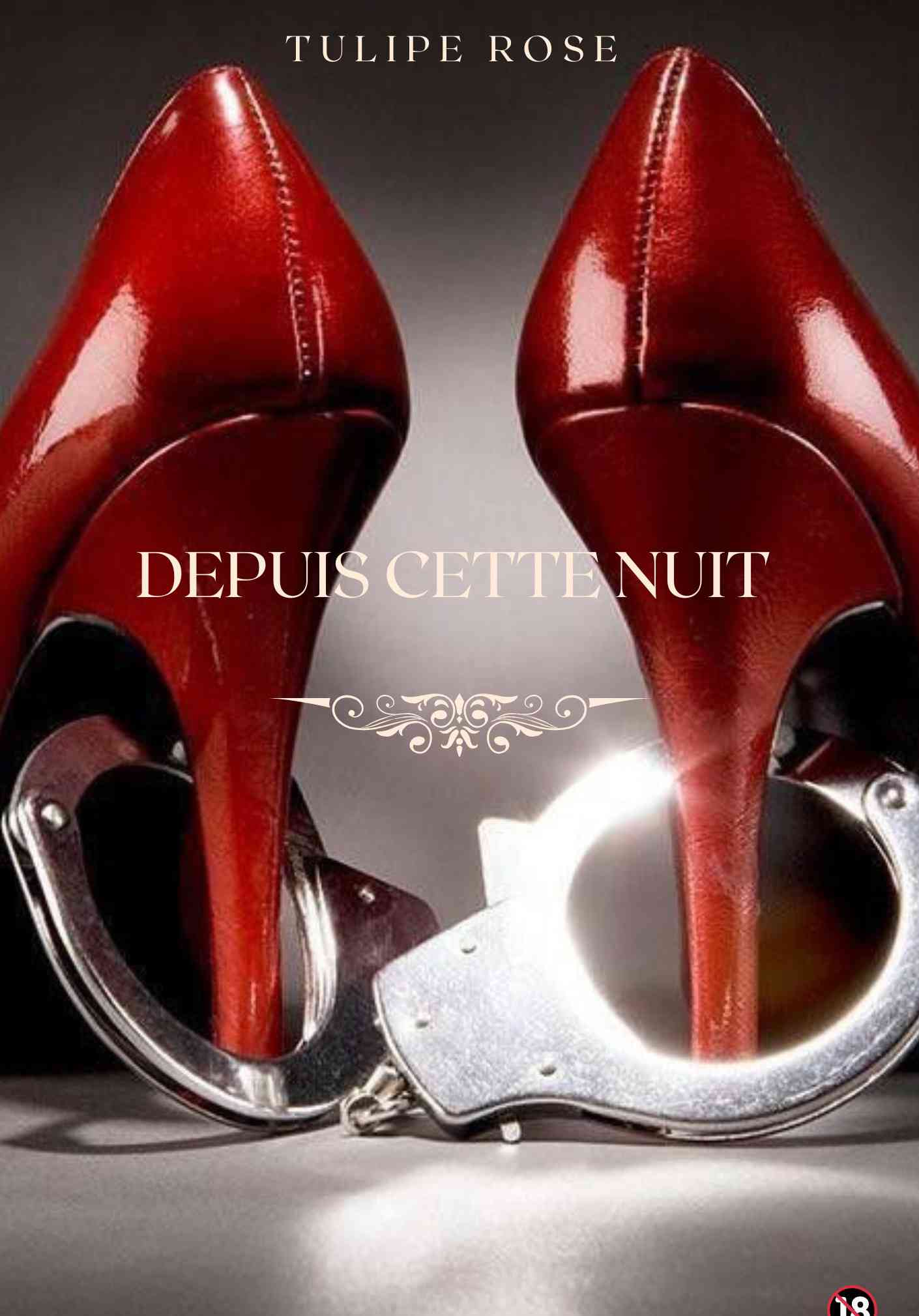 DEPUIS CETTE NUIT T3: CHOIX INÉVITABLE