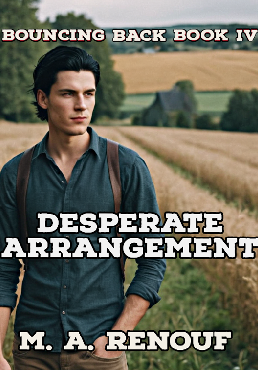 Desperate Arrangement: Bouncing Back, Book IV