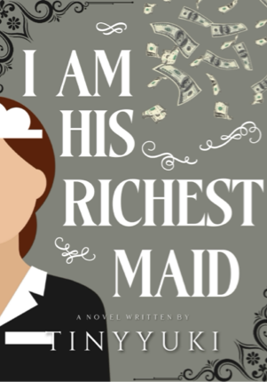 I am his Richest Maid