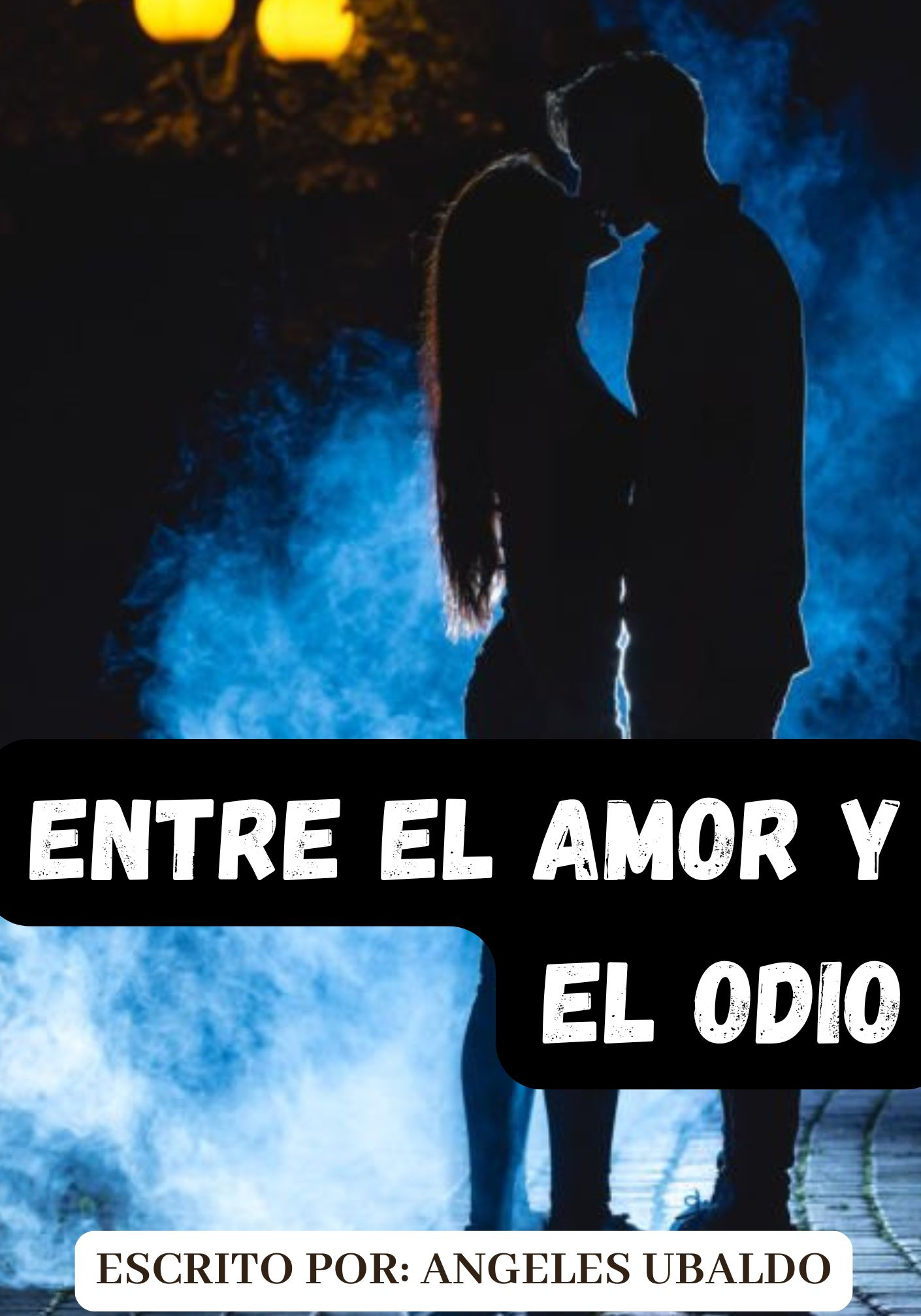ENTRE EL AMOR Y EL ODIO