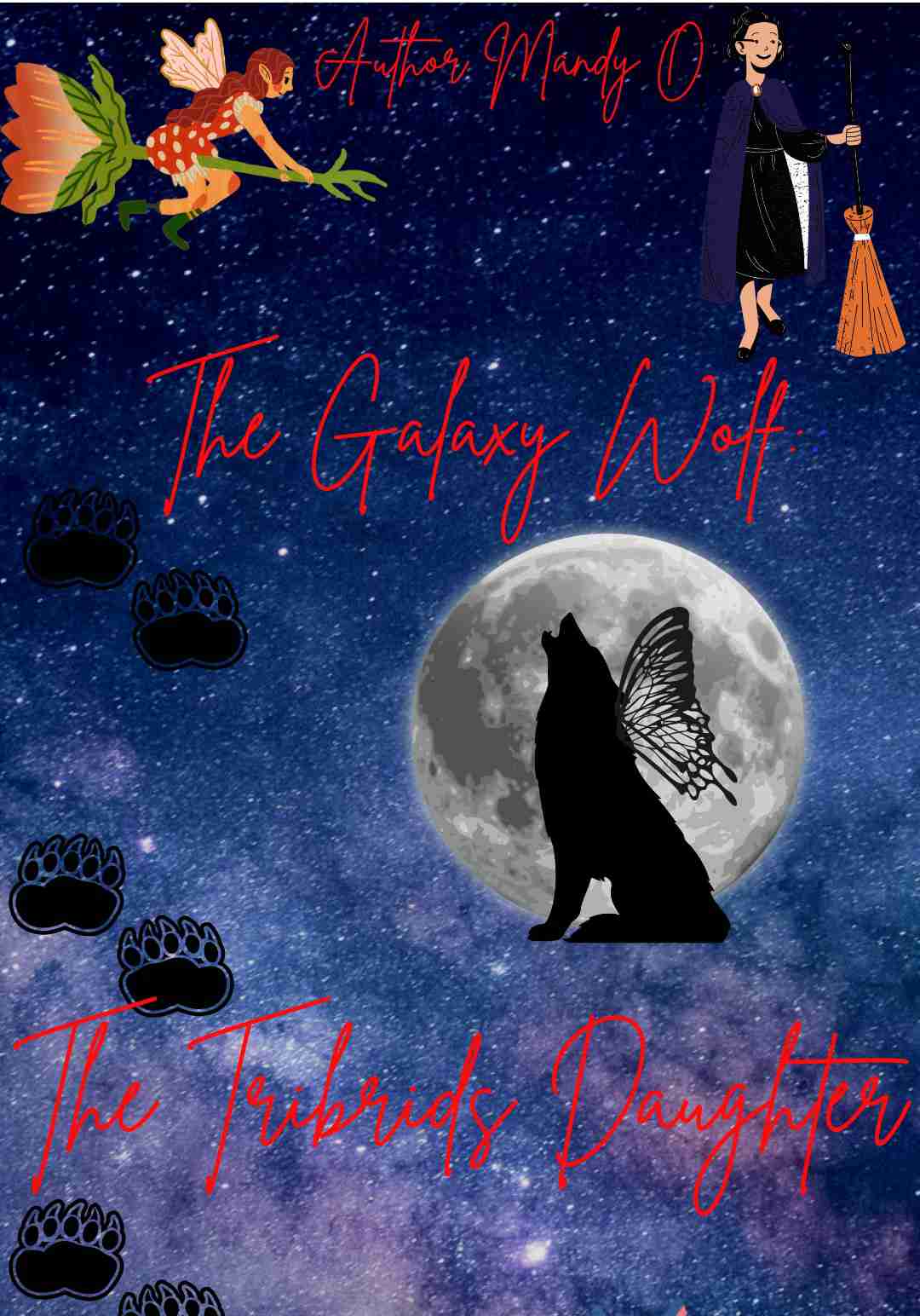 The Galaxy Wolf: The Tribrids Daughter