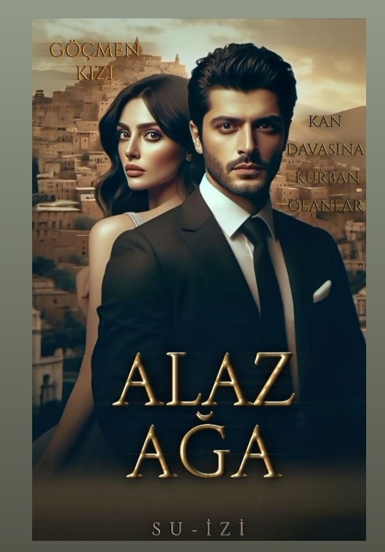 ALAZ AĞA (GÖÇMEN KIZI)